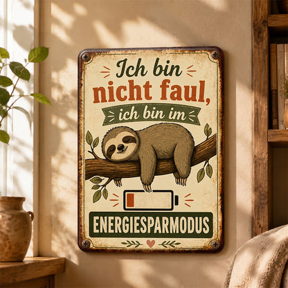 🦥 „Ich bin nicht faul, ich bin im Energiesparmodus“ – Retro Metallschild fürs Homeoffice & Wohnzimmer ☕