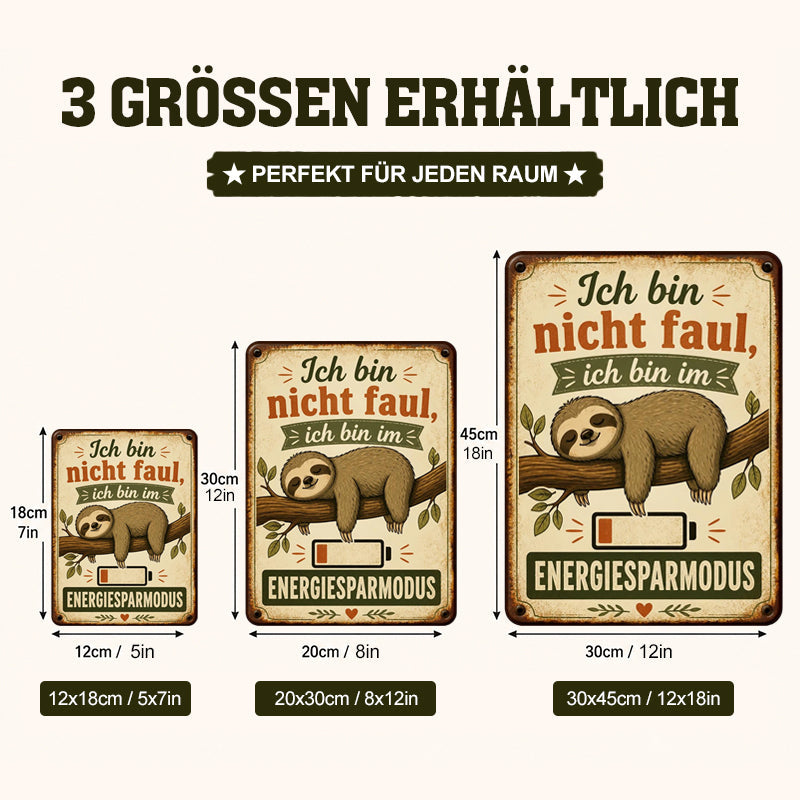🦥 „Ich bin nicht faul, ich bin im Energiesparmodus“ – Retro Metallschild fürs Homeoffice & Wohnzimmer ☕