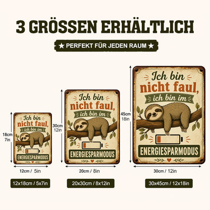 🦥 „Ich bin nicht faul, ich bin im Energiesparmodus“ – Retro Metallschild fürs Homeoffice & Wohnzimmer ☕