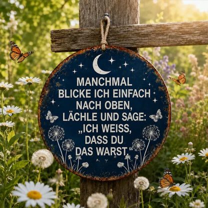 „ICH WEISS, DASS DU DAS WARST.“ – Ein Zeichen der Liebe für deinen Garten 🌙