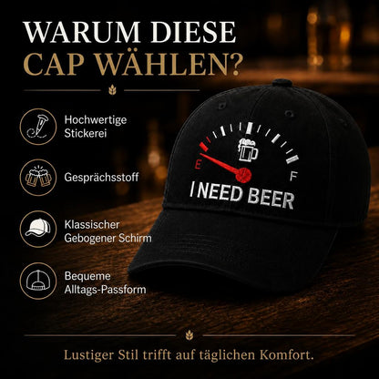 🍺 Bier-Anzeige voll auf "E"? – Stick-Cap "I NEED BEER" | Das ultimative Geschenk für Bierliebhaber